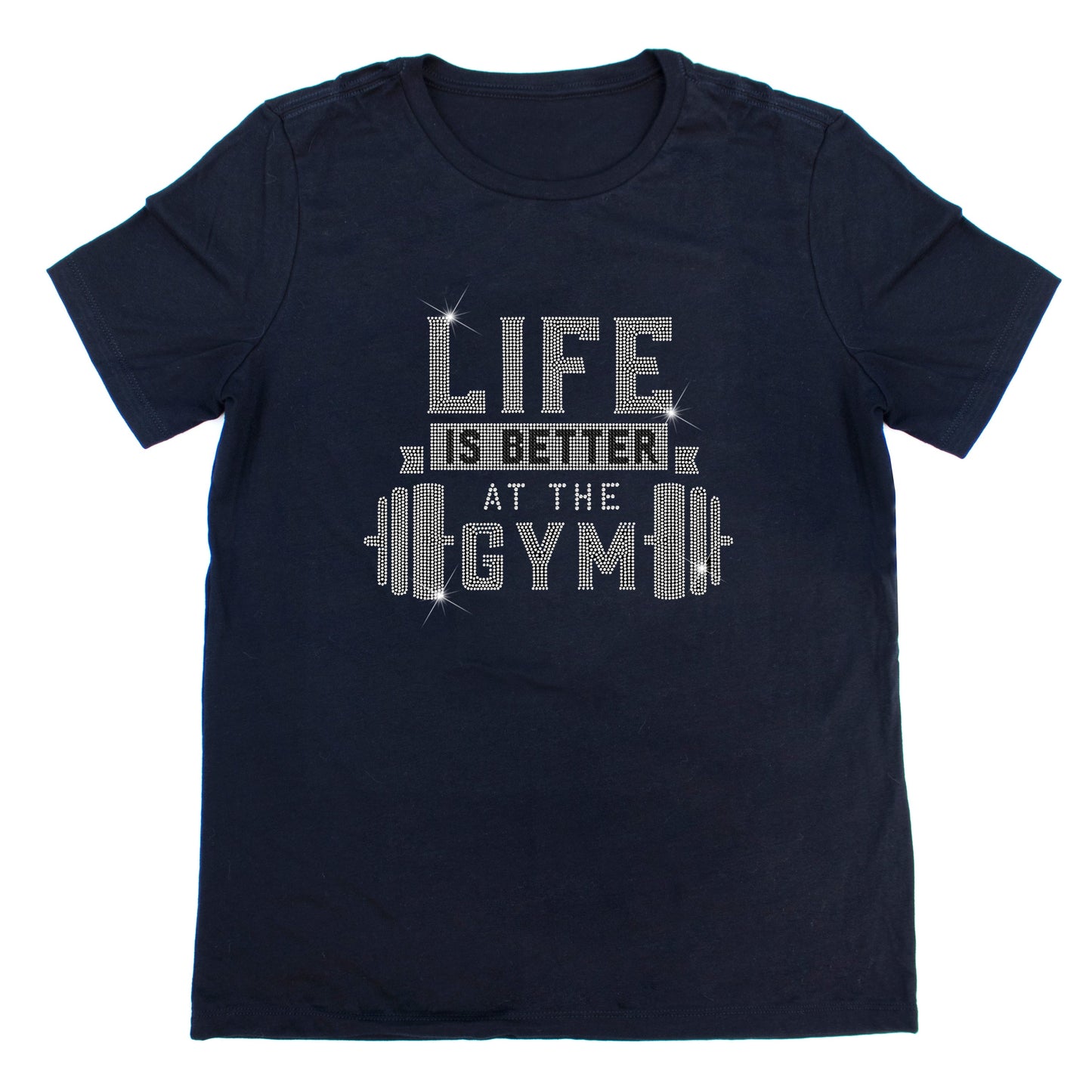 Life is Better at the Gym Rhinestone T-Shirt | The Dazzle District